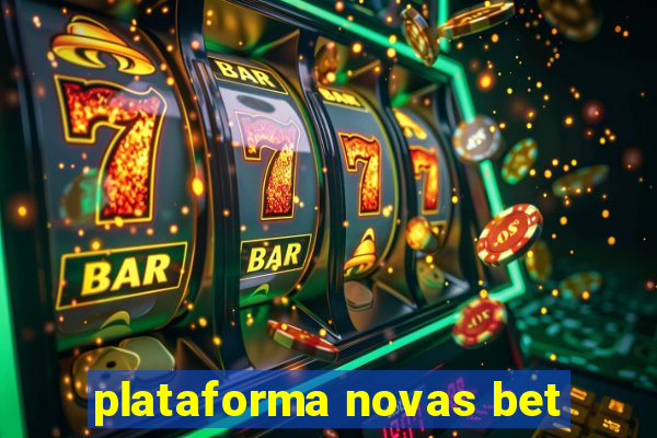 plataforma novas bet