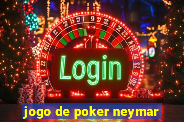 jogo de poker neymar