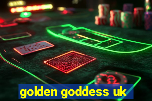 golden goddess uk