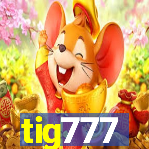 tig777