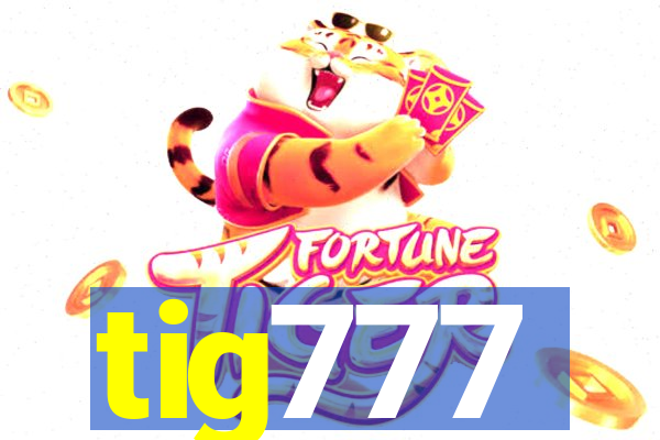 tig777