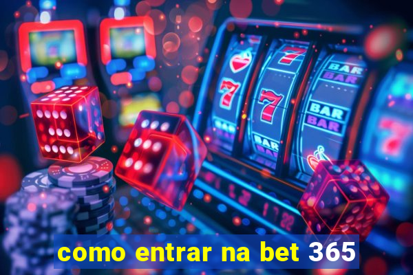 como entrar na bet 365