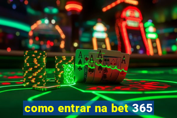 como entrar na bet 365