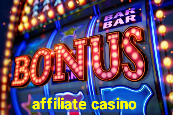 affiliate casino