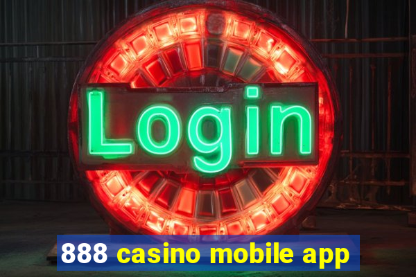 888 casino mobile app