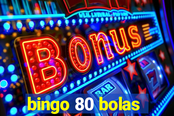 bingo 80 bolas