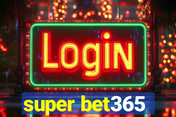 super bet365