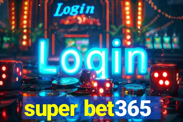 super bet365