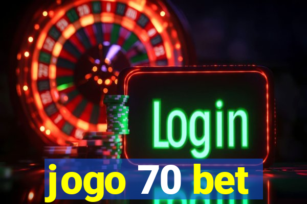 jogo 70 bet