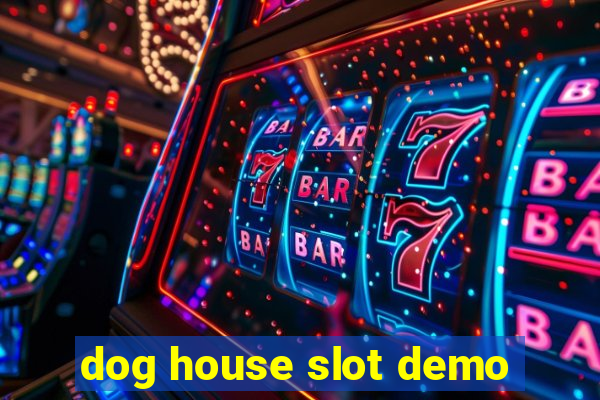 dog house slot demo