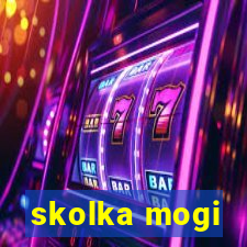 skolka mogi