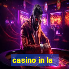 casino in la