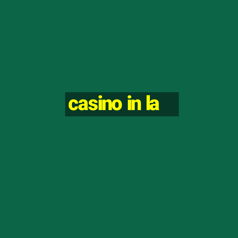 casino in la