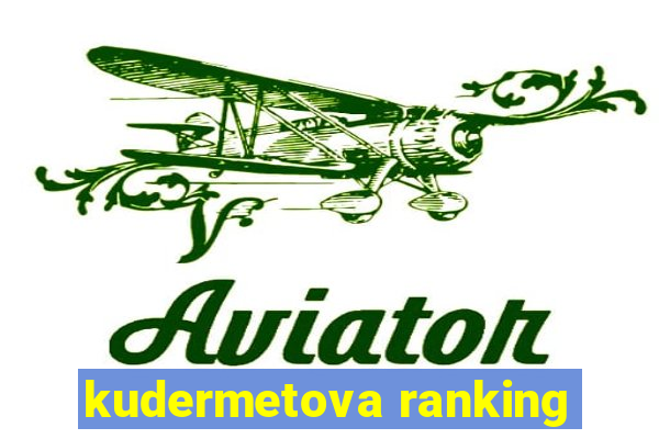 kudermetova ranking