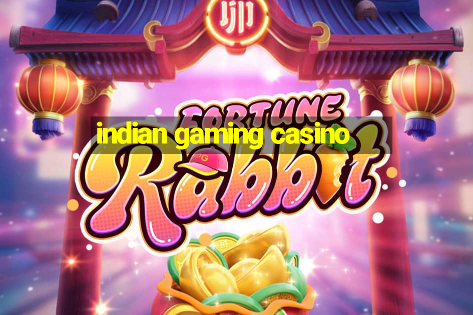 indian gaming casino