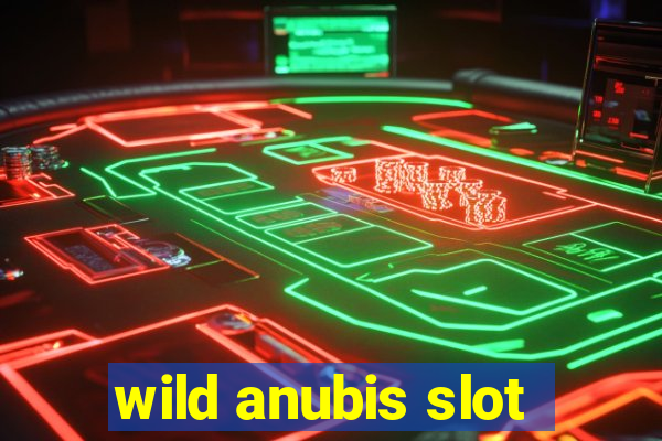 wild anubis slot