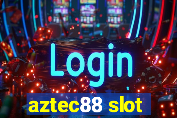 aztec88 slot