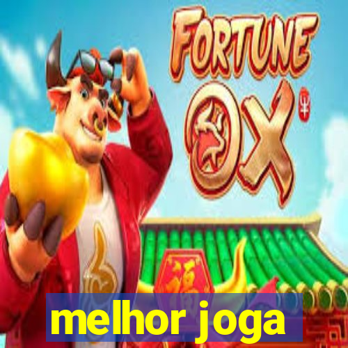 melhor joga