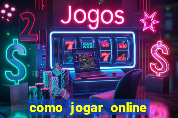 como jogar online e ganhar dinheiro