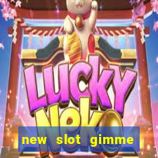 new slot gimme maya money