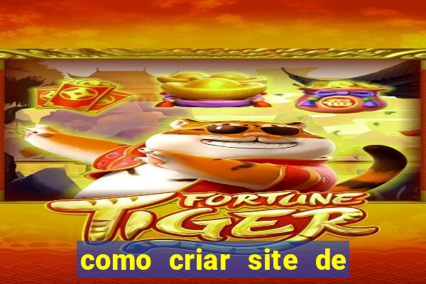 como criar site de apostas slots