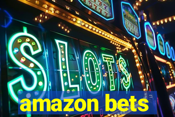 amazon bets