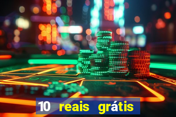 10 reais grátis casas de apostas