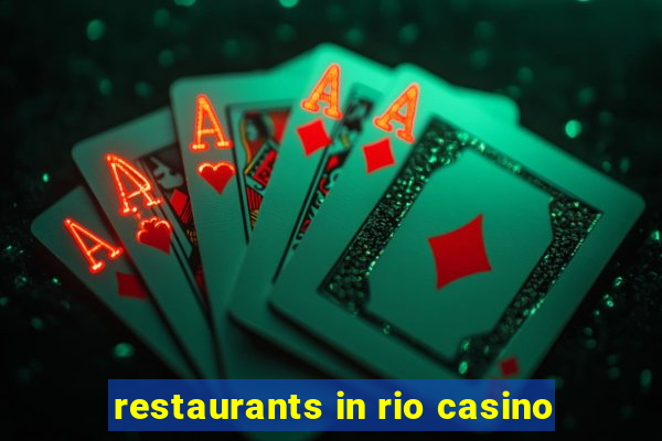 restaurants in rio casino