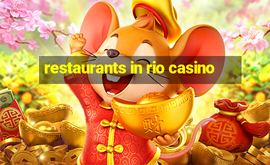 restaurants in rio casino