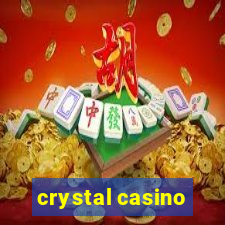 crystal casino