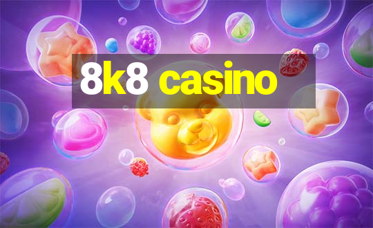 8k8 casino