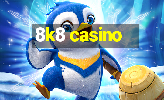 8k8 casino