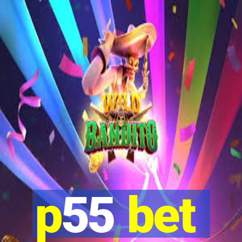 p55 bet