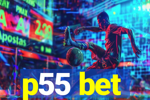 p55 bet