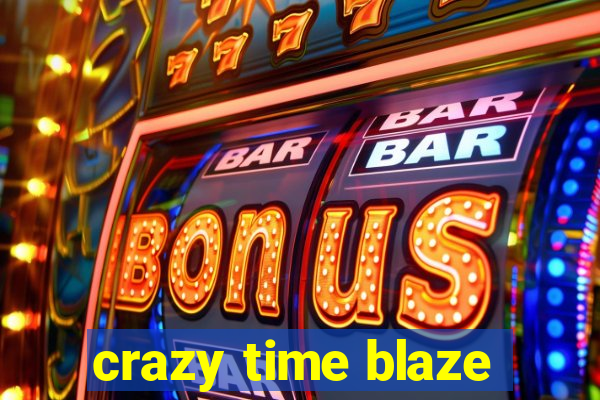 crazy time blaze