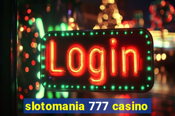 slotomania 777 casino