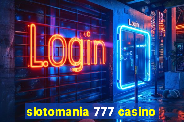 slotomania 777 casino