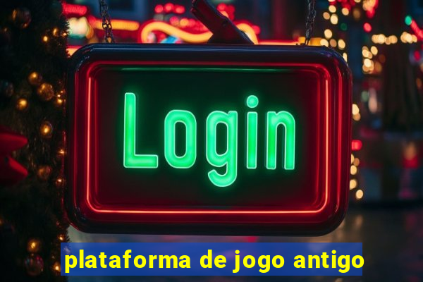 plataforma de jogo antigo