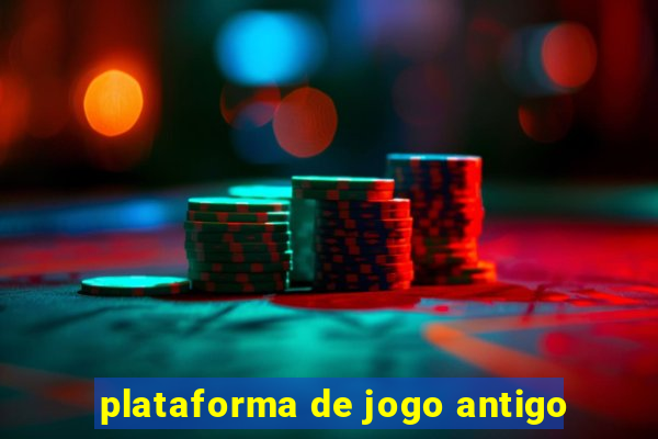 plataforma de jogo antigo