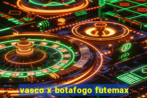 vasco x botafogo futemax