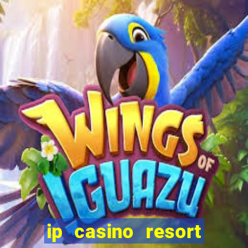 ip casino resort in biloxi mississippi