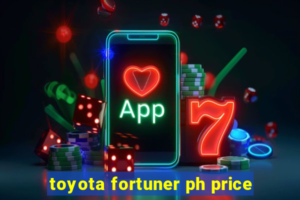 toyota fortuner ph price