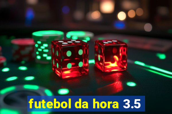 futebol da hora 3.5