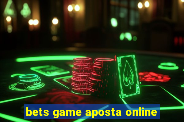 bets game aposta online