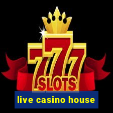 live casino house