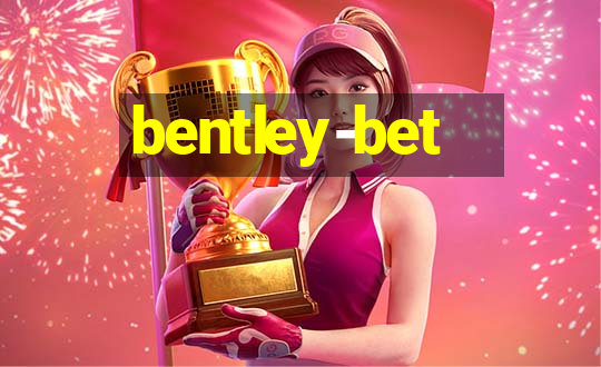 bentley-bet