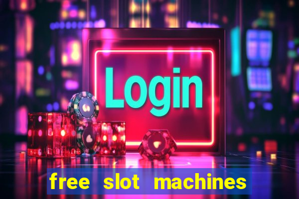 free slot machines play for free