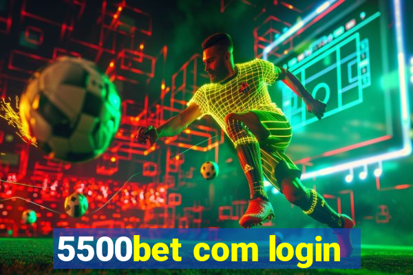 5500bet com login