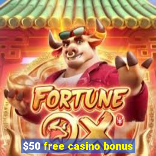 $50 free casino bonus