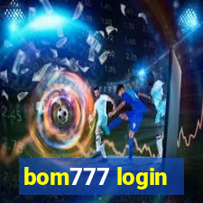 bom777 login